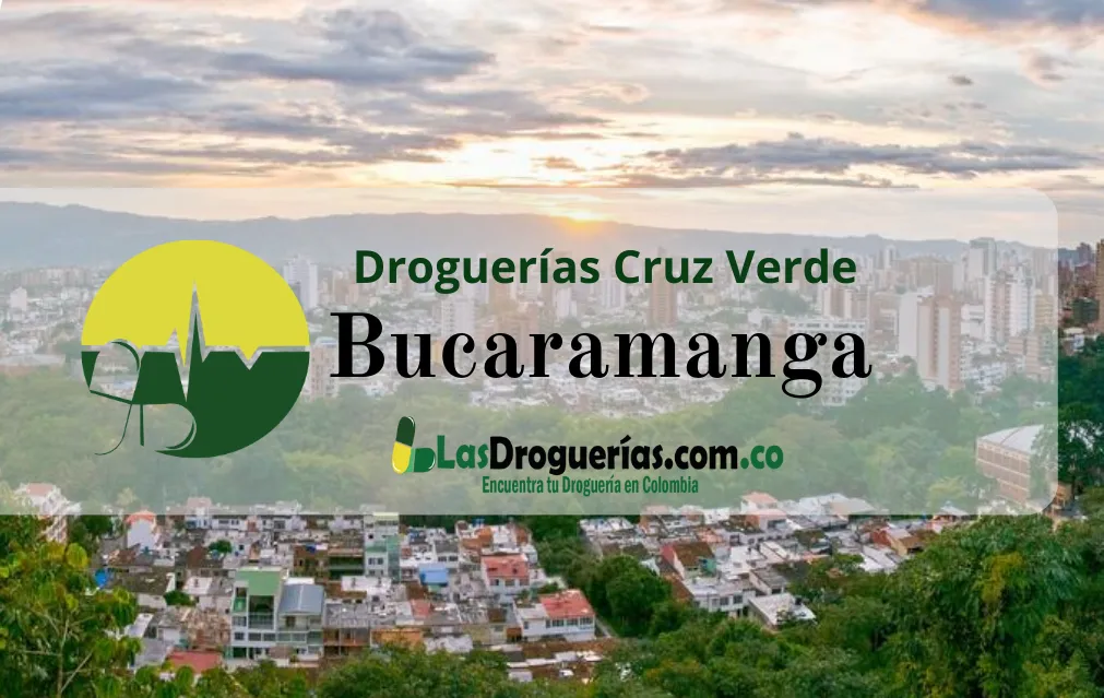 Droguerías Cruz Verde en Bucaramanga: Direcciones, Teléfonos y Horarios Actualizados