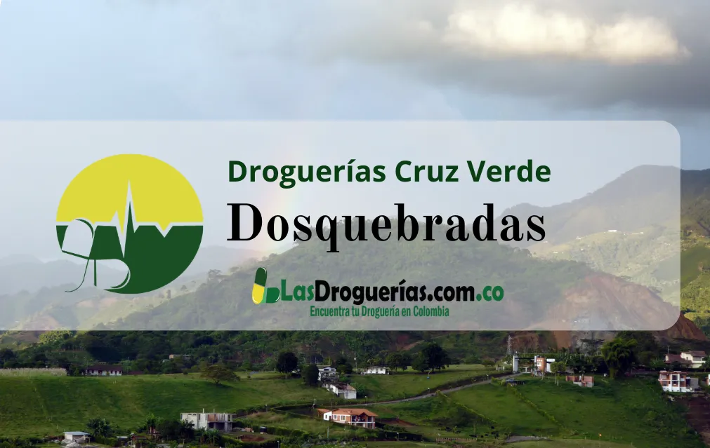 Droguerías Cruz Verde en Dosquebradas: Direcciones, Teléfonos y Horarios Actualizados