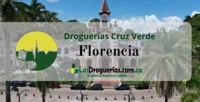 Droguerías Cruz Verde en Florencia: Direcciones, Teléfonos y Horarios Actualizados