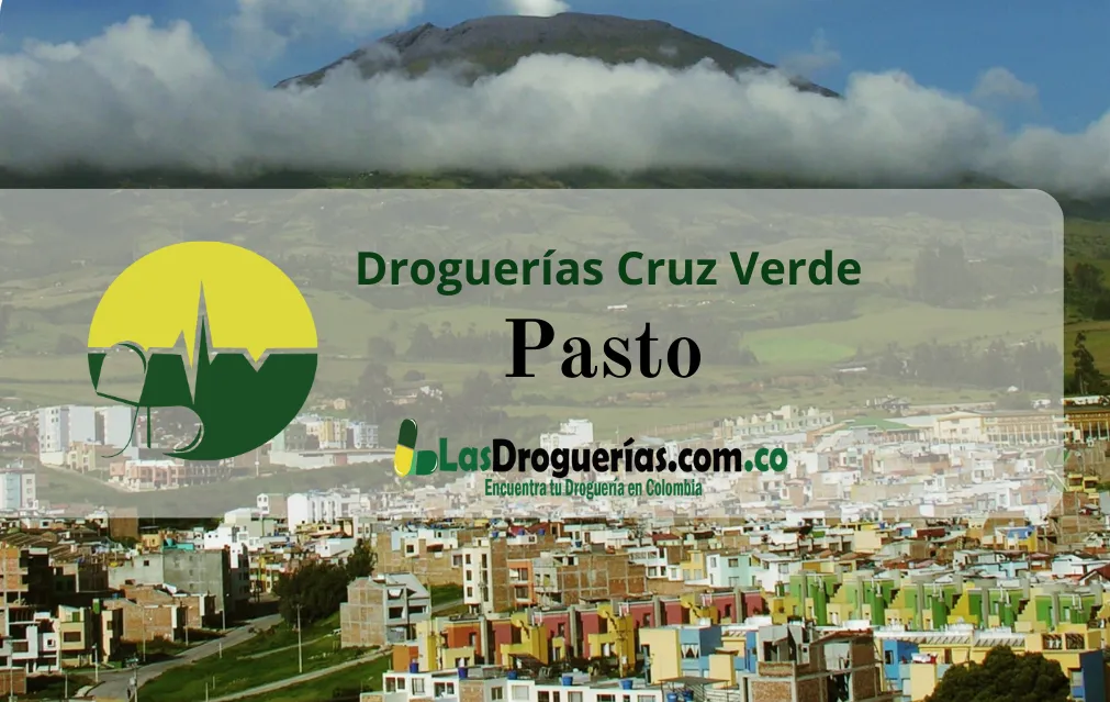 Droguerías Cruz Verde en Pasto: Direcciones, Teléfonos y Horarios Actualizados