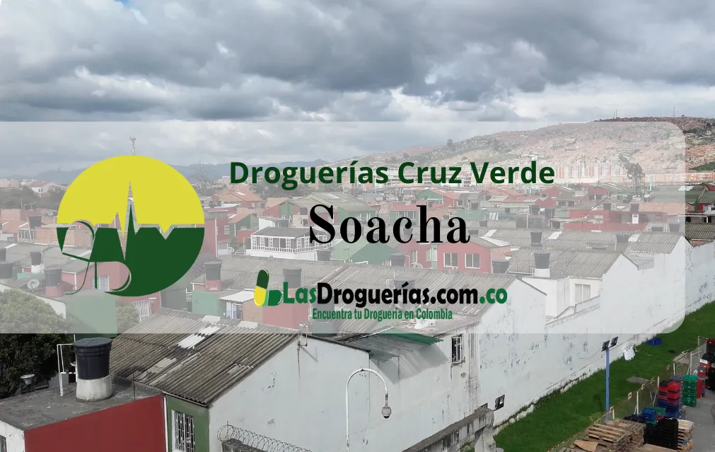 Droguerías Cruz Verde en Soacha: Direcciones, Teléfonos y Horarios Actualizados