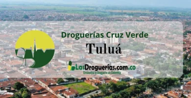 Droguerías Cruz Verde en Tuluá: Direcciones, Teléfonos y Horarios Actualizados